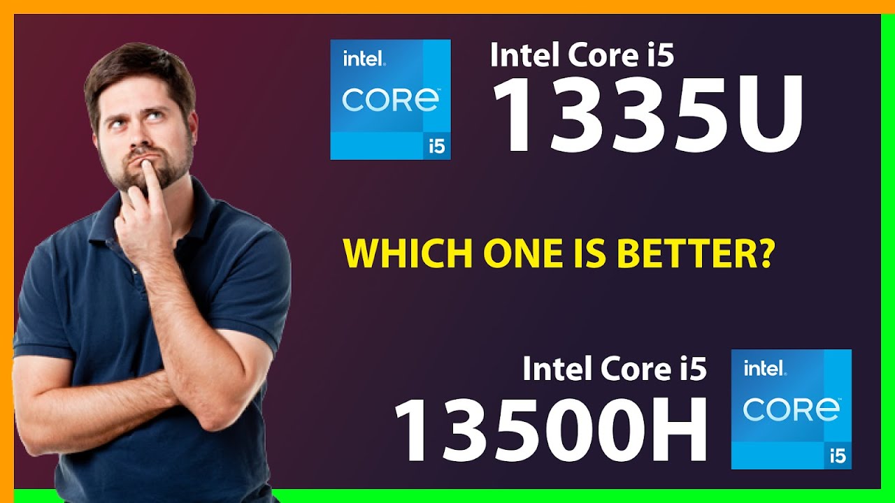 INTEL Core i5 1335U vs INTEL Core i5 13500H Technical Comparison