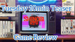 Tuesday/Thursday 10min Teaser Ep196 - Shinobi  #mastersystem #gaming #retrogaming
