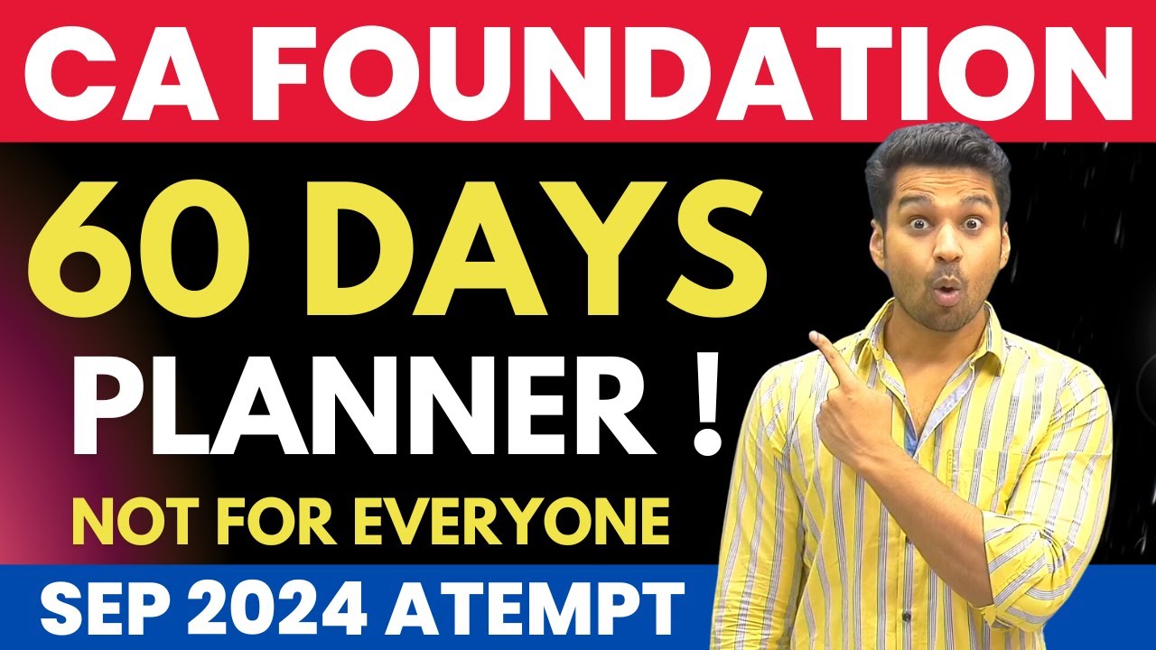 CA Foundation (15 July to 15 Sep) 60 DAYS MASTER PLAN 🔥 Only for ...