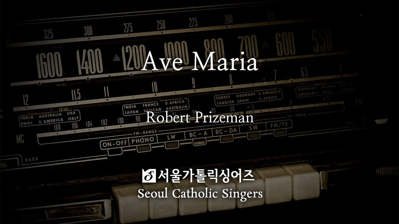 Ave Maria 아베 마리아 - Robert Prizeman | Seoul Catholic Singers