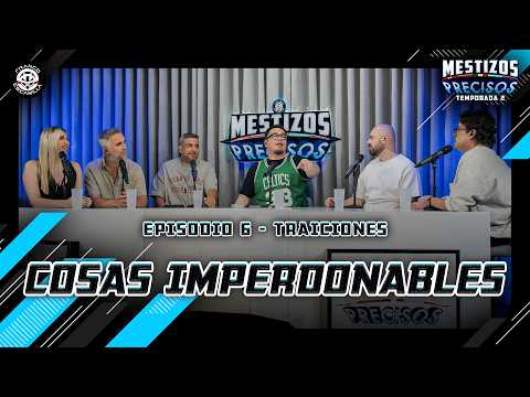Mestizos Precisos T2 | Ep 6.- Cosas imperdonables