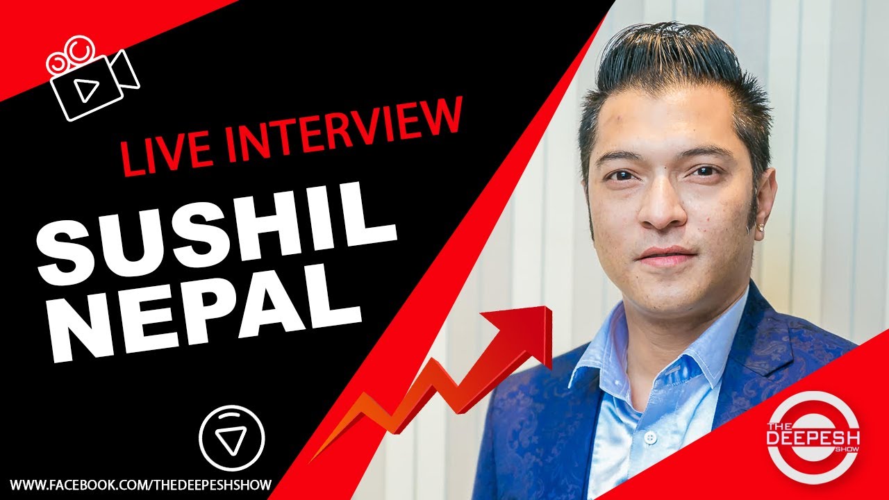 Live with Sushil Nepal (Executive Producer The Voice of Nepal) | Nepali Podcast |