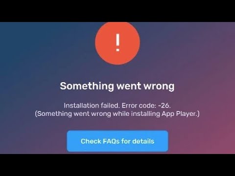 Fix BlueStacks Error Code 2004 Something Went Wrong Installation Failed Could Not Install Game
