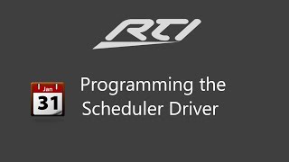 How to Use the Scheduler Driver in RTI APEX