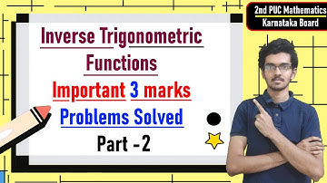 Inverse Trigonometric Functions| 3 marks Important Questions | 2nd PUC Maths classes in kannada