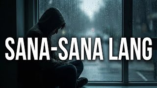 Sana Sana Lang - Mga Pangakong Hanggang Sana Nalang