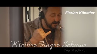 Florian Künstler - Kleiner Finger Schwur (Drag x Pop_Remix) - only Promo!