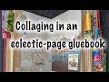 Collaging in an eclectic-page gluebook