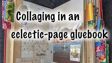 Collaging in an eclectic-page gluebook