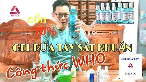 Cách Pha Chế Nước Rửa Tay Sát Khuẩn Tại Nhà | Theo Hướng Dẫn Của WHO | MR ALO