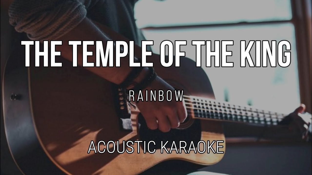 The Temple of the King Rainbow ( Acoustic Karaoke ) Instrumental