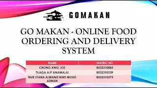 GoMakan - BITP2213 SOFTWARE ENGINEERING Project Group Presentation