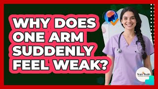 Famous Why Does One Arm Suddenly Feel Weak? Profile