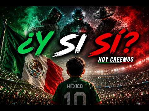 ¿Y si sí? 🇲🇽 La canción que México necesita antes de enfrentar a Inglaterra | EXE México