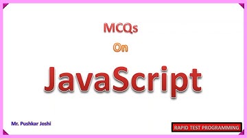 JavaScript MCQ Part 2 || Rapid Test Programming || Joshi P. D.