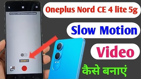 oneplus nord ce 4 lite me slow motion video kaise banaye / how to make slow motion video nord ce 4