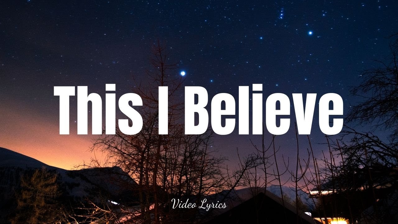 This I Believe (Video Lyrics) ~ Top Worship Song Lyrics 2024 - YouTube
