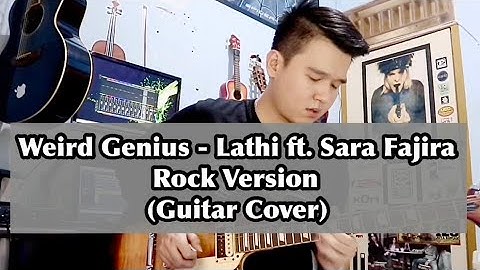 Weird Genius “ft. Sara Fajira” - Lathi Rock Version ( Guitar Cover )