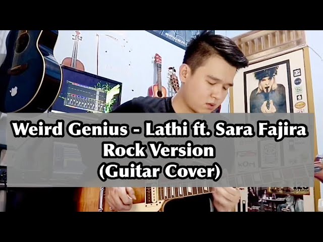 Weird Genius “ft. Sara Fajira” - Lathi Rock Version ( Guitar Cover ) class=