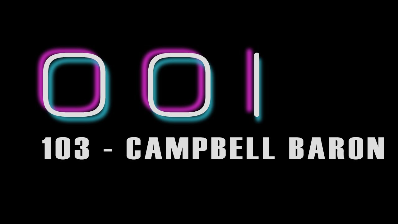 103 - CAMPBELL BARON AND ENTREPRENEURSHIP