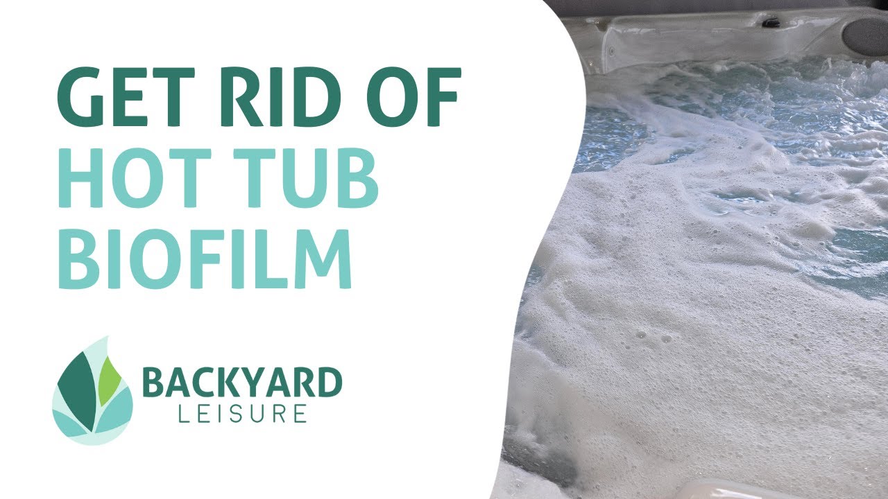 Get Rid of Biofilm in your Hot Tub YouTube