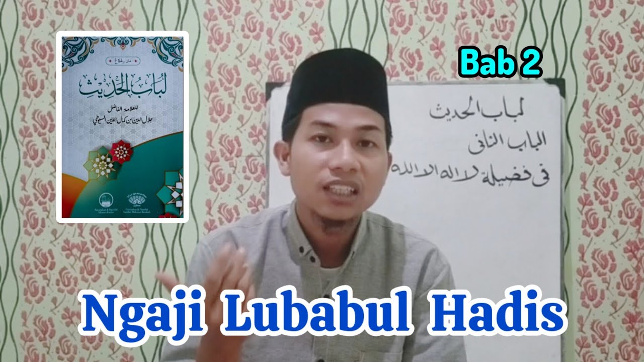Ngaji Kitab Lubabul Hadis Bab 2 Fadhilah Laa Ilaaha IllaAllah