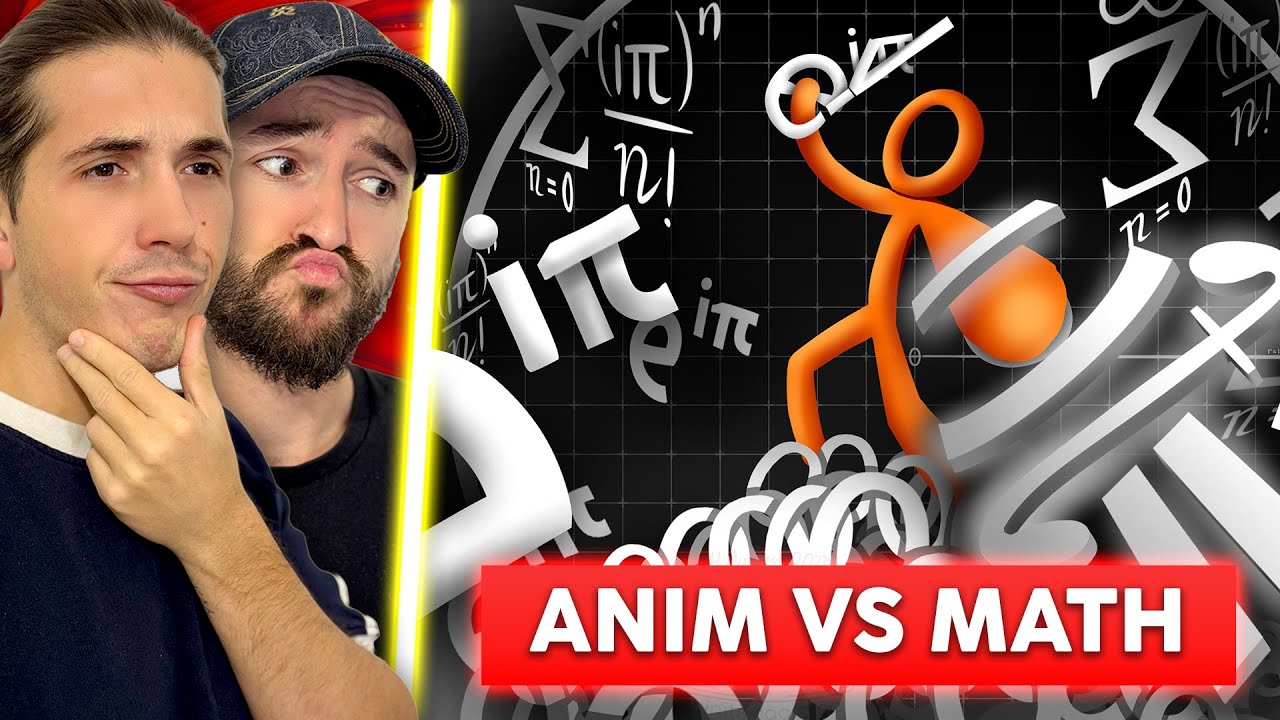 LES MATH N'ONT JAMAIS ÉTAIT AUSSI FUN (Animation Vs Math)