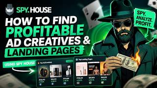How to Find Profitable Ad Creatives & Landing Pages Using Spy House