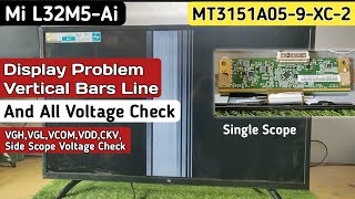 Mi L32M5-Ai Display Vartical Bars Line Problem | MT3151A05-9-XC-2 All Voltage | VGH VGL ckc voltage