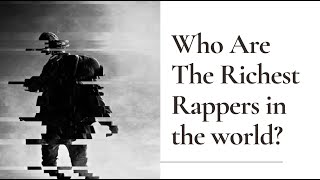 Top 10 Richest Rappers Of All Time
