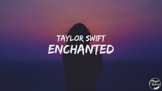 Taylor Swift - Enchanted [Lyrics]