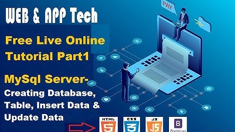 MySql live online tutorial1 part1 creating My SQL database, table insertion data,  deleting data.