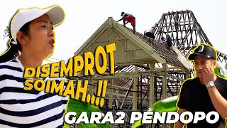 #15 PENDOPO | SOIMAH SAMPAI DIBUAT GREGETAN SAMA MEGA PROJEK PENDOPO INI