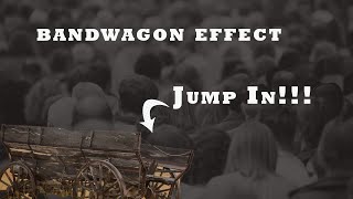 The Bandwagon Effect - What is The Bandwagon Effect?