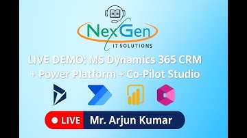 🎯 LIVE DEMO: MS Dynamics 365 CRM + Power Platform + Co-Pilot Studio | NexGen IT | Mr. Arjun Kumar...