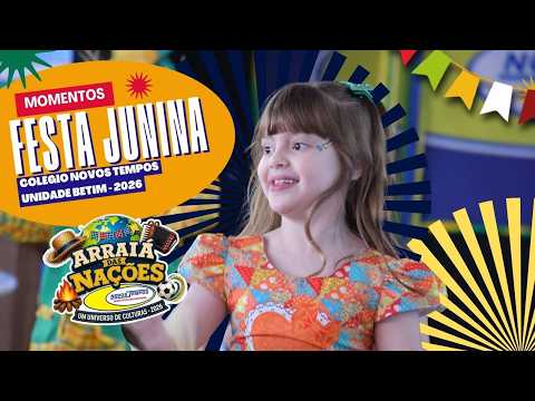 Momentos Festa Junina - Arraia das Nações