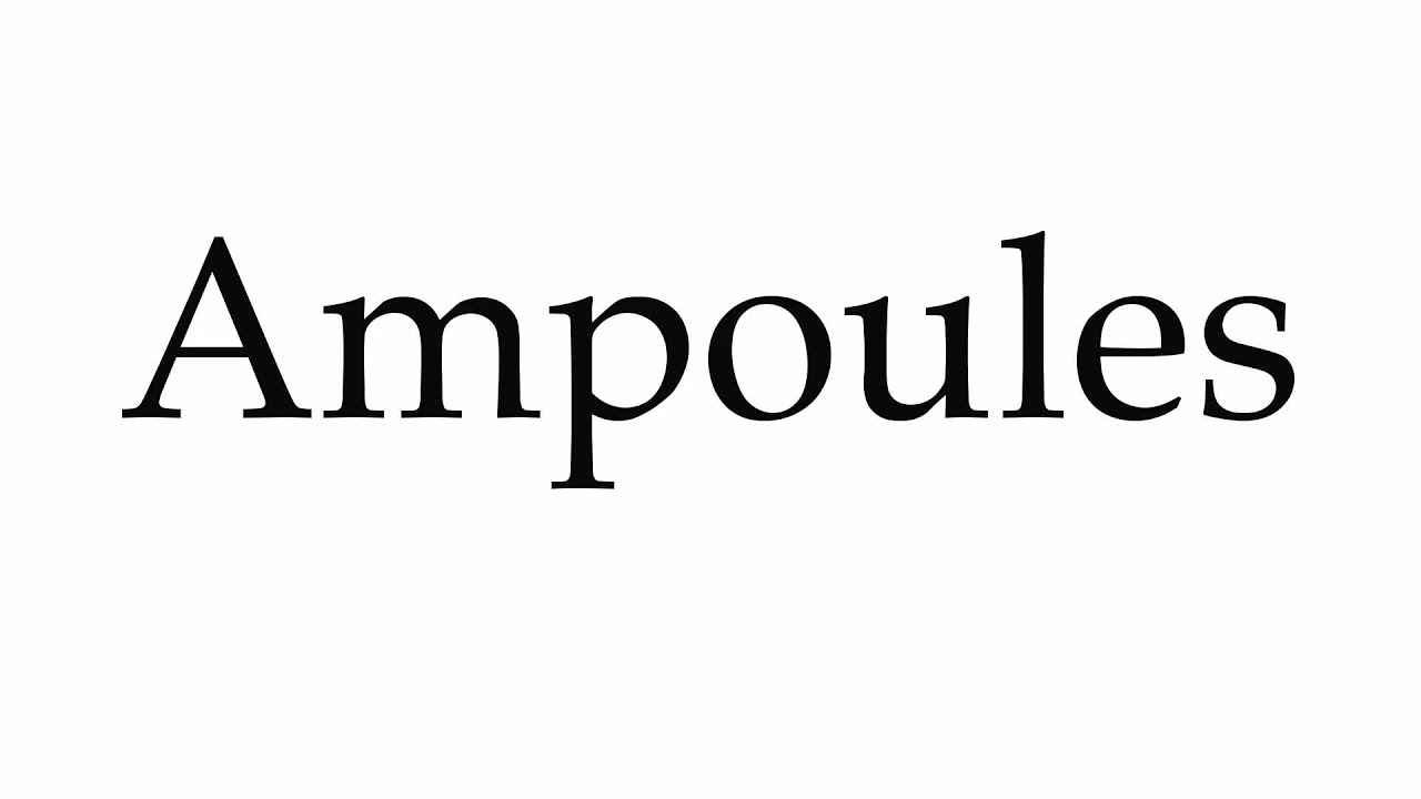 How to Pronounce Ampoules YouTube