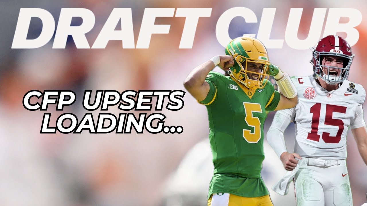 How Many CFP Upsets Will We See This Week? | Draft Club