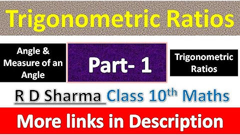 Trigonometric Ratios | Class 10th Maths | R D Sharma Solution | Chapter 10 | Part 1