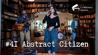 #41 Abstract Citizen / La Biblioteca Sessions