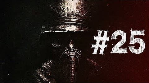 Metro Last Light Walkthrough Part 25 HD Gameplay - Road For Two