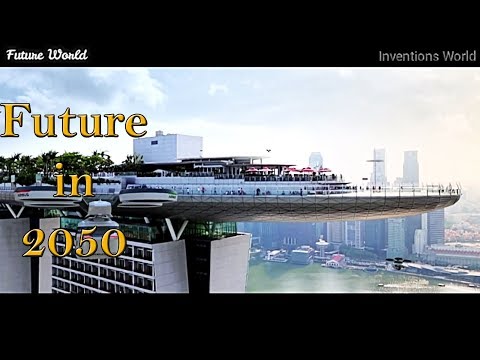 The World In 2050 || Future of the world - Based On Future Technology.