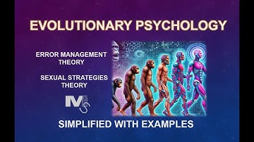 Evolutionary Psychology Simplified with Specific Theories & Example
