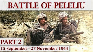 Battle of Peleliu 1944 / Part 2 – A Horrible Place