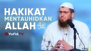 Tabligh Akbar: Hakikat Mentauhidkan Allah - Syaikh Abdurrahman bin Muhammad Musa Alu Nasr
