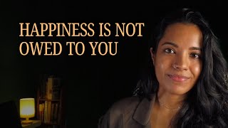 The Harsh Truth About Happiness That No One Tells You