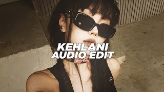 kehlani (tiktok version) - jordan adetunji [edit audio]