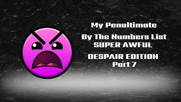 My Penultimate By The Numbers List (Super Awful Despair Edition) Part 7