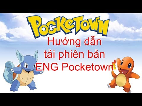 Hướng dẫn tải game Liên Quân Poke-Pocketown Việt Nam–Game giải trí