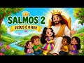 Salmos 2 - Jesus é o Rei escolhido por Deus!!